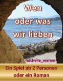 Wen oder was wir lieben (eBook, ePUB)