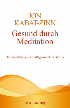 Gesund durch Meditation (eBook, ePUB) - Kabat-Zinn, Jon