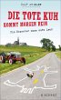 Die tote Kuh kommt morgen rein (eBook,... - Bild 1