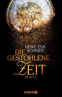 Die gestohlene Zeit (eBook, ePUB) - Schmidt, Heike Eva