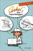 Oskar, der Superblogger (eBook, ePUB)