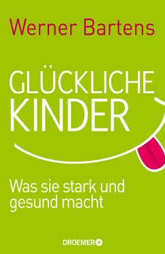 Glückliche Kinder (eBook, ePUB) - Bartens, Werner