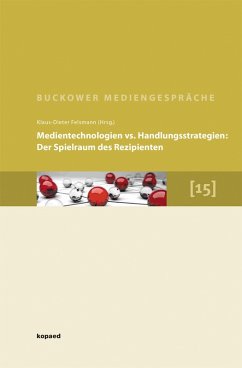 Medientechnologien vs. Handlungsstrategien. Der Spielraum des Rezipienten (eBook, PDF)