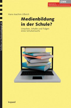 Medienbildung in der Schule? (eBook, PDF) - Ulbrich, Hans-Joachim