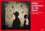 Selbst entdecken ist die Kunst (eBook, PDF)