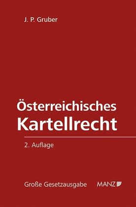 Österreichisches Kartellrecht Österreichisches Kartellrecht