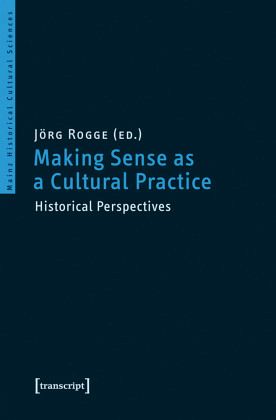 Making Sense as a Cultural Practice Making Sense as a Cultural Practice