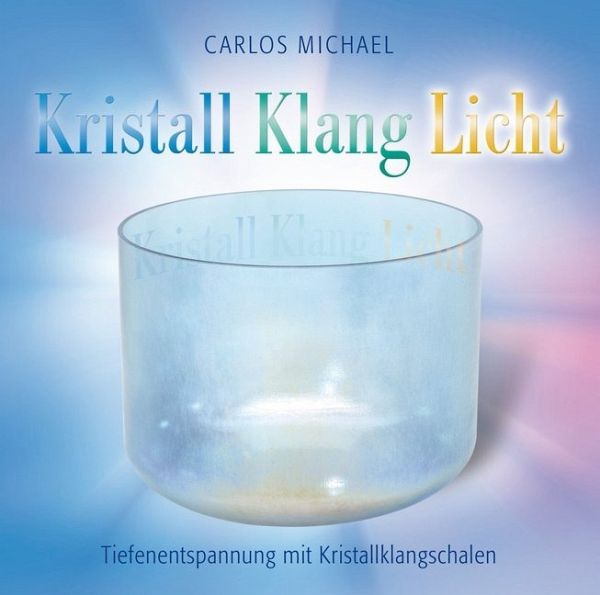 Kristall - Klang - Licht Kristall - Klang - Licht