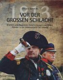 Vor der großen Schlacht 1813