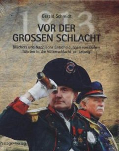 Vor der großen Schlacht 1813 - Schmidt, Gerald