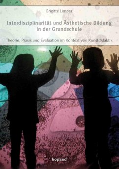 Interdisziplinarität und Ästhetische Bildung in der Grundschule (eBook, PDF) - Limper, Brigitte