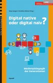 Digital native oder digital naiv? (eBook, PDF)
