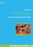 Die Kulturschule (eBook, PDF) Die Kulturschule (eBook, PDF)