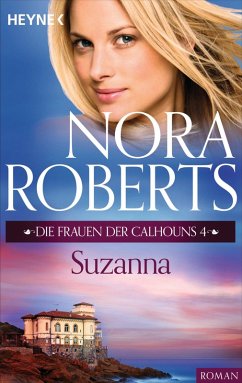 Die Frauen der Calhouns 4. Suzanna (eBook, ePUB) - Roberts, Nora
