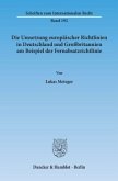 Die Umsetzung europäischer Richtlinien in Deutschland und Großbritannien am Beispiel der Fernabsatzrichtlinie.