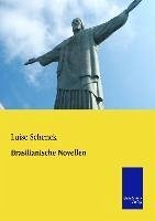 Brasilianische Novellen - Schenck, Luise