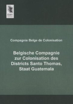 Belgische Compagnie zur Colonisation des Districts Santo Thomas, Staat Guatemala