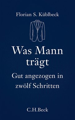 Was Mann trägt (eBook, ePUB) - Küblbeck, Florian S.