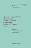 Robert of Chester¿s Redaction of Euclid¿s Elements, the so-called Adelard II Version