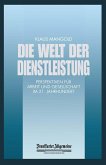 Die Welt der Dienstleistung Die Welt der Dienstleistung