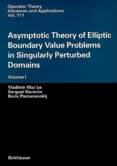 Asymptotic Theory of Elliptic Boundary Value Problems in Singularly Perturbed Domains - Maz'ya, Vladimir;Nazarov, Serguei;Plamenevskij, Boris
