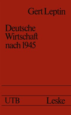 Deutsche Wirtschaft nach 1945 - Leptin, Gert