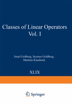 Classes of Linear Operators Vol. I - Gohberg, Israel C.; Goldberg, Seymor; Kaashoek, Marinus A.
