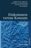 Einkommen versus Konsum Einkommen versus Konsum