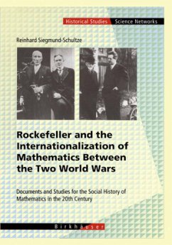 Rockefeller and the Internationalization of Mathematics Between the Two World Wars - Siegmund-Schultze, Reinhard
