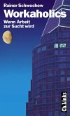 Workaholics (eBook, ePUB) Workaholics (eBook, ePUB)
