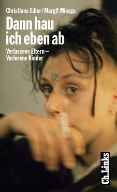 Dann hau ich eben ab (eBook, ePUB) - Edler, Christiane; Miosga, Margit