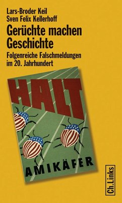 Gerüchte machen Geschichte (eBook, ePUB) - Keil, Lars-Broder; Kellerhoff, Sven Felix