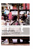 Islamophobie. Hintergründe der Angst und Folgen für die Integration (eBook, PDF)