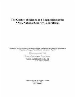 The Quality of Science and Engineering at the Nnsa National Security Laboratories - National Research Council; Division on Engineering and Physical Sciences; Laboratory Assessments Board; Committee to Review the Quality of the Management and of the Science and Engineering Research at the Department of Energy's National Security Laboratories--Phase II