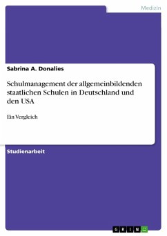 Schulmanagement der allgemeinbildenden staatlichen Schulen in Deutschland und den USA (eBook, PDF) - Donalies, Sabrina A.