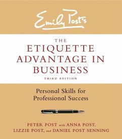 The Etiquette Advantage in Business - Post, Peter; Post, Anna; Post, Lizzie; Senning, Daniel Post