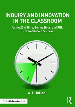 Inquiry and Innovation in the Classroom - Juliani, A.J. (Wissahickon School District, Pennsylvania, USA)