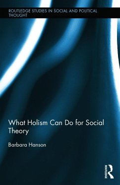 What Holism Can Do for Social Theory - Hanson, Barbara