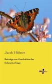 Beiträge zur Geschichte der Schmetterlinge
