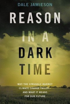 Reason in a Dark Time - Jamieson, Dale