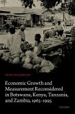 Economic Growth and Measurement Reconsidered in Botswana, Kenya, Tanzania, and Zambia, 1965-1995