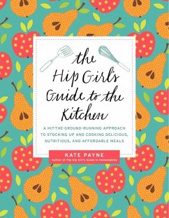 The Hip Girl's Guide to the Kitchen - Payne, Kate