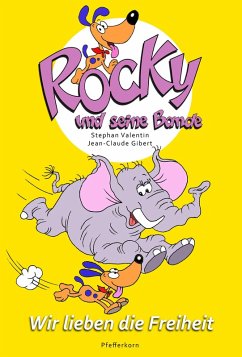 Wir lieben die Freiheit / Rocky und seine Bande Bd.2 (eBook, ePUB) - Valentin, Stephan