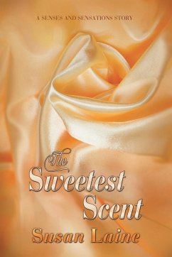 The Sweetest Scent - Laine, Susan