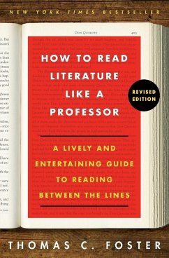 How to Read Literature Like a Professor Revised Edition - Foster, Thomas C.