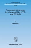 Ausnahmebestimmungen im Warenhandel im WTO- und EU-Recht.