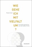 Wie gehe ich mit Vielfalt um? Wie gehe ich mit Vielfalt um?