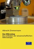 Das Mikroskop Das Mikroskop