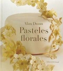 Pasteles florales - Dunn, Alan