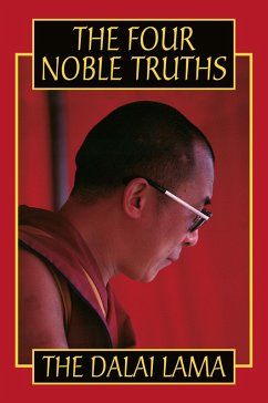 The Four Noble Truths (eBook, ePUB) - Dalai Lama, His Holiness the